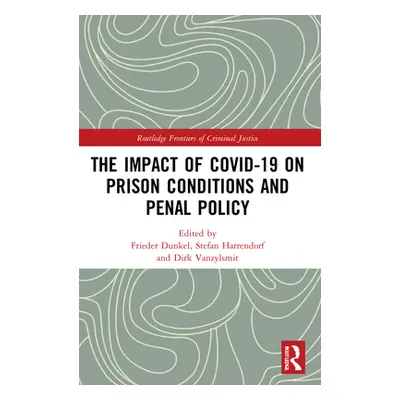 "The Impact of Covid-19 on Prison Conditions and Penal Policy" - "" ("Dnkel Frieder")