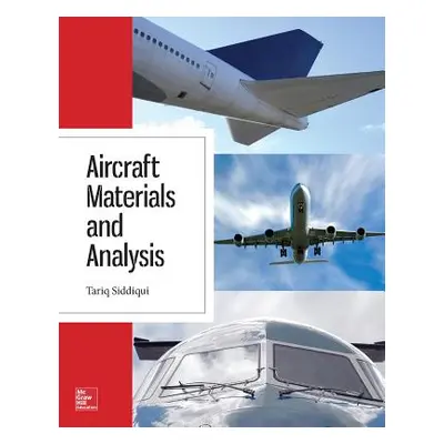 "Aircraft Materials and Analysis" - "" ("Siddiqui Tariq")