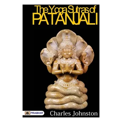 "The Yoga Sutras of Patanjali" - "" ("Johnston Charles")