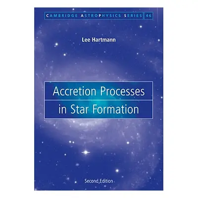 "Accretion Processes in Star Formation" - "" ("Hartmann Lee")