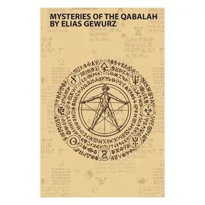 "Mysteries of the Qabalah" - "" ("Gewurz Elias")