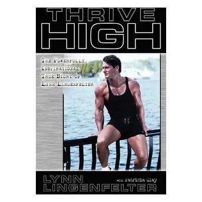 "Thrive High" - "" ("Lingenfelter Lynn")