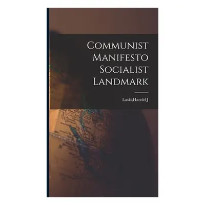 "Communist Manifesto Socialist Landmark" - "" ("Laski Harold J.")