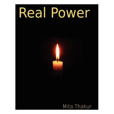 "Real Power" - "" ("Thakur Mita")