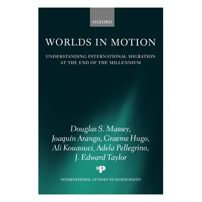 "Worlds in Motion: Understanding International Migration at the End of the Millennium" - "" ("Ma