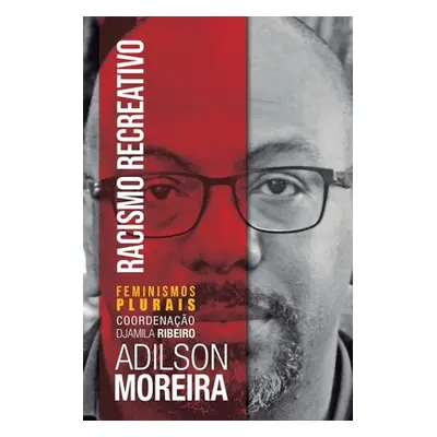 Racismo Recreativo (Moreira Adilson)