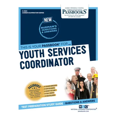 "Youth Services Coordinator (C-2324): Passbooks Study Guide Volume 2324" - "" ("National Learnin