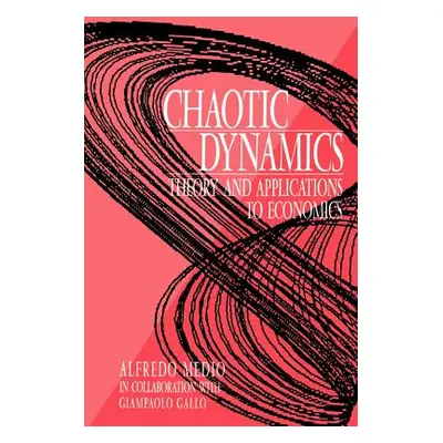 "Chaotic Dynamics: Theory and Applications to Economics" - "" ("Medio Alfredo")