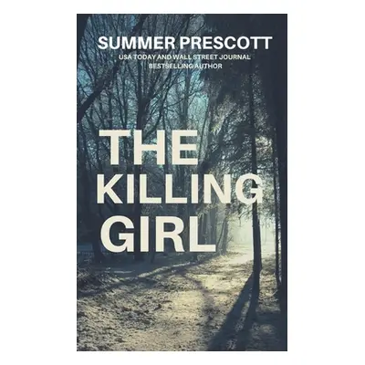 "The Killing Girl" - "" ("Prescott Summer")