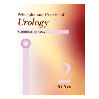 "Principles & Practice of Urology: A Comprehensive Text" - "" ("Salam Muhammad A.")