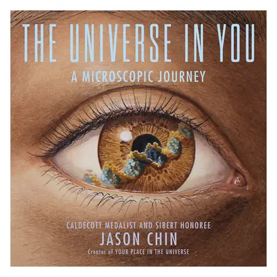 "The Universe in You: A Microscopic Journey" - "" ("Chin Jason")