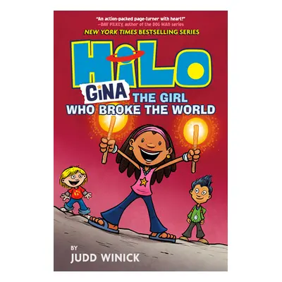 "Hilo Book 7: Gina---The Girl Who Broke the World" - "" ("Winick Judd")