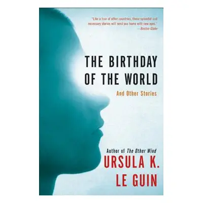 "The Birthday of the World: And Other Stories" - "" ("Le Guin Ursula K.")