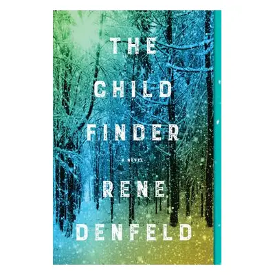 "The Child Finder" - "" ("Denfeld Rene")