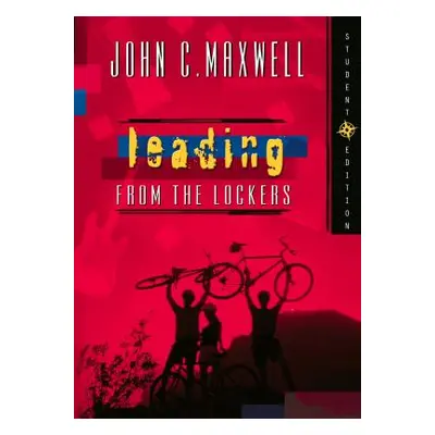 "Leading from the Lockers" - "" ("Maxwell John C.")