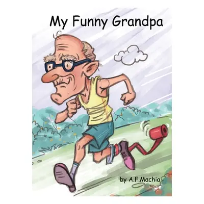 "My Funny Grandpa" - "" ("Machia A. F.")