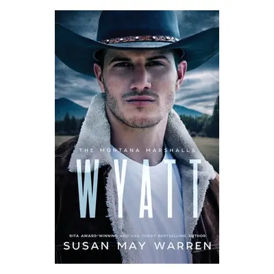 "Wyatt: The Montana Marshalls, Book Four (Series)" - "" ("Warren Susan May")