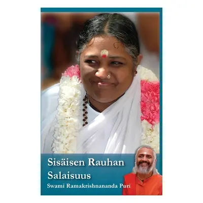 "Sisisen rauhan salaisuus" - "" ("Swami Ramakrishnananda Puri")