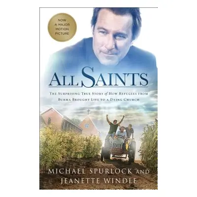 "All Saints: The Surprising True Story of How Refugees from Burma Brought Life to a Dying Church