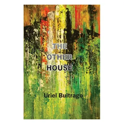 "The Other House" - "" ("Buitrago Uriel")