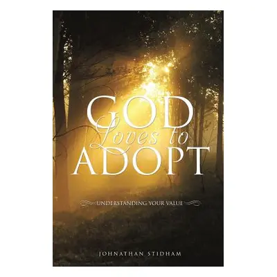 "God Loves to Adopt" - "" ("Stidham Johnathan")