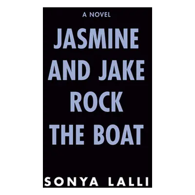 "Jasmine and Jake Rock the Boat" - "" ("Lalli Sonya")