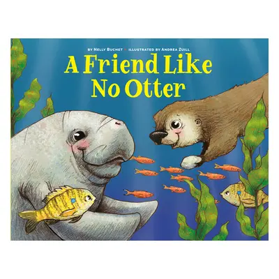 "A Friend Like No Otter" - "" ("Buchet Nelly")