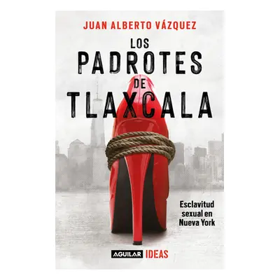 Los Padrotes Tlaxcala / The Pimps of Tlaxcala (Vzquez Juan Alberto)