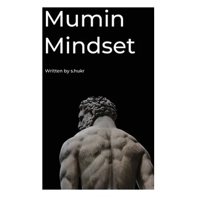 "Mumin Mindset" - "" ("S. Hukr")