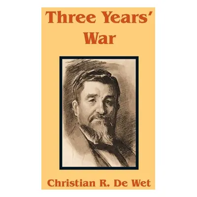 "Three Years' War" - "" ("de Wet Christian Rudolf")