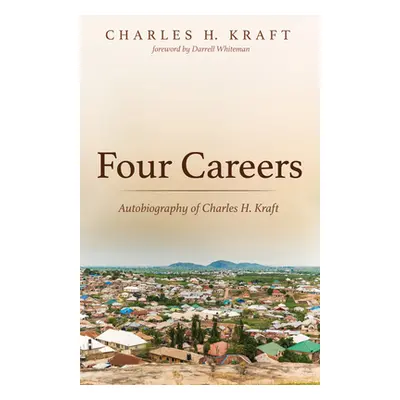 "Four Careers" - "" ("Kraft Charles H.")