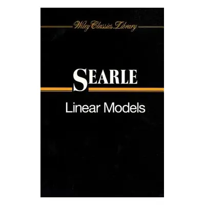 "Linear Models" - "" ("Searle Shayle R.")