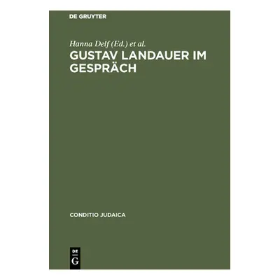 "Gustav Landauer im Gesprch" - "" ("Delf Hanna")