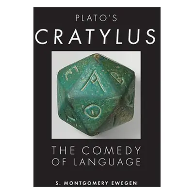 "Plato's Cratylus: The Comedy of Language" - "" ("Ewegen S. Montgomery")