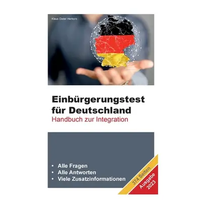 "Einbrgerungstest fr Deutschland - Ausgabe 2023: Handbuch zur Integration" - "" ("Herkorn Klaus 