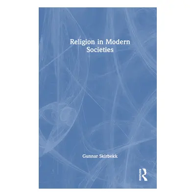 "Religion in Modern Societies" - "" ("Skirbekk Gunnar")