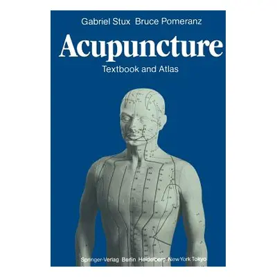 "Acupuncture: Textbook and Atlas" - "" ("Stux Gabriel")