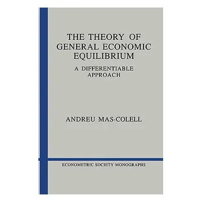 "The Theory of General Economic Equilibrium" - "" ("Mas-Colell Andreu")