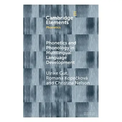 "Phonetics and Phonology in Multilingual Language Development" - "" ("Gut Ulrike")