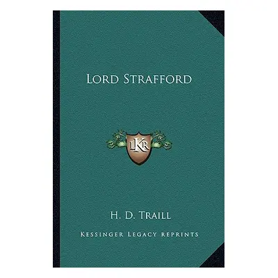 "Lord Strafford" - "" ("Traill H. D.")