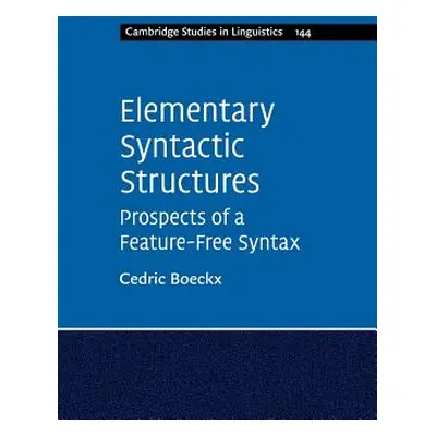 "Elementary Syntactic Structures: Prospects of a Feature-Free Syntax" - "" ("Boeckx Cedric")