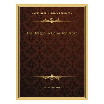 "The Dragon in China and Japan" - "" ("de Visser M. W.")