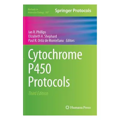 "Cytochrome P450 Protocols" - "" ("Phillips Ian R.")