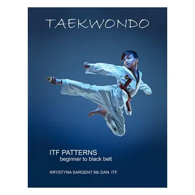 "Taekwondo Patterns" - "" ("Sargent Krystyna")