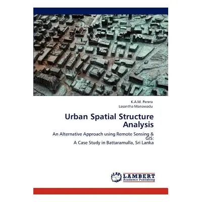 "Urban Spatial Structure Analysis" - "" ("Perera K. a. M.")