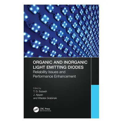 "Organic and Inorganic Light Emitting Diodes: Reliability Issues and Performance Enhancement" - 