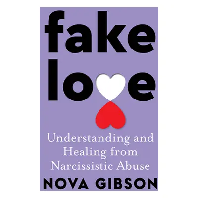 "Fake Love: The Bestselling Practical Self-Help Book of 2023 by Australia's Life-Changing Go-To 