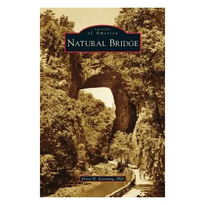 "Natural Bridge" - "" ("Kastning Ernst H.")