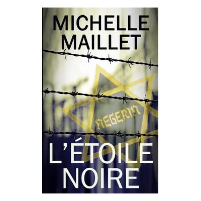 "L'Etoile noire" - "" ("Maillet Michelle")