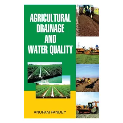 Agricultural Drainage and Water Quality (Pandey Anupam)